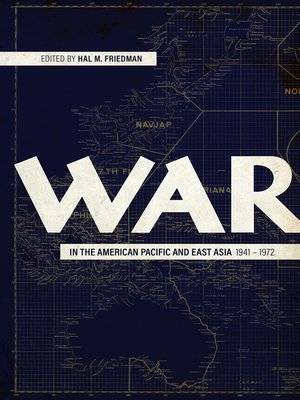 cover image of War in the American Pacific and East Asia, 1941-1972
